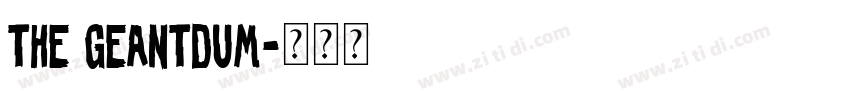 The Geantdum字体转换